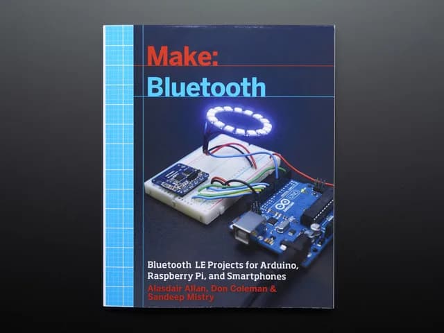 Сделать: проекты Bluetooth LE для Arduino, RasPi и смартфонов